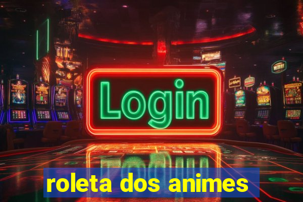 roleta dos animes